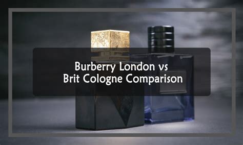 what is the difference between burberry london and brit|Burberry London Burberry Brit difference.